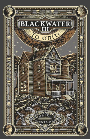 Blackwater ΙΙΙ: To σπίτι